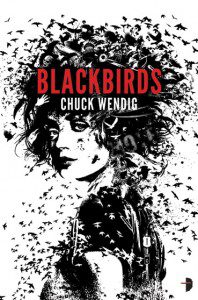 Blackbirds by Chuck Wendig