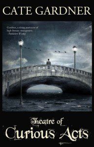 Theatre of Curious Acts by Cate Gardner