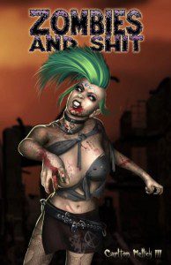 Zombies and Shit by Carlton Mellick
