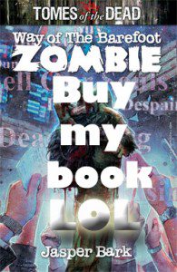 Way of the Barefoot Zombie LOL