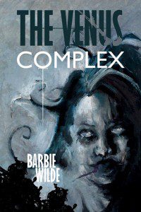 The Venus Complex by Barbie Wilde