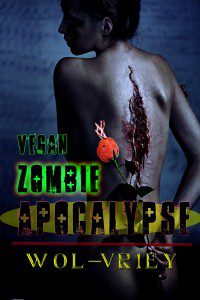 Vegan Zombie Apocalypse Vegan Zombie Apocalypse