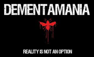 Dementamania