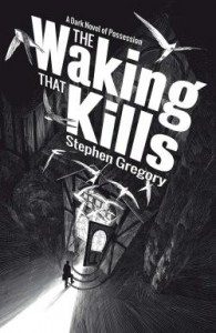 The Waking That Kills