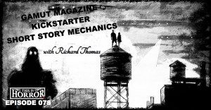 TIH 078 Richard Thomas on Gamut Magazine, Kickstarter Do's and Don'ts, and Short Story Mechanics
