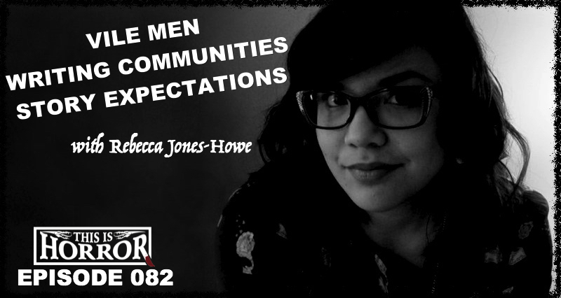 TIH 082- Rebecca Jones-Howe on Vile Men and Online vs. College Writing Communities