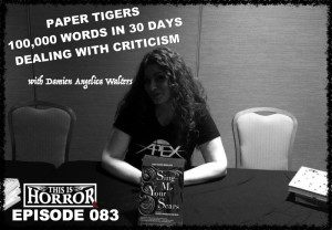 TIH 083 Damien Angelica Walters on Paper Tigers, 100,000 Words in 30 Days and Dealing With Criticism