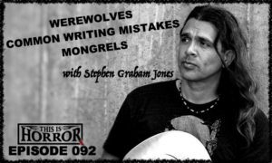 TIH 092 Stephen Graham Jones on Werewolves, Mongrels and Common Writing Mistakes