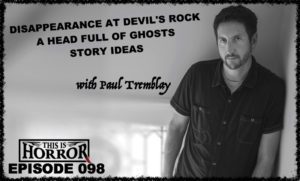 Paul Tremblay This Is Horror 098