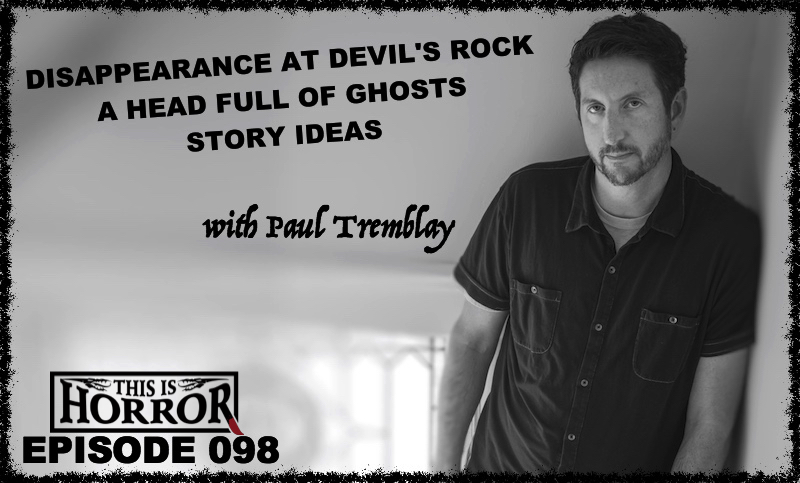 Paul Tremblay This Is Horror 098