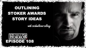 TIH 108 Michaelbrent Collings on Outlining, Stoker Awards and Story Ideas