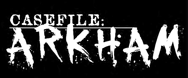 Casefile Arkham