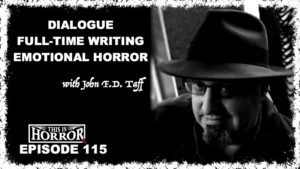 tih-115-john-f-d-taff-on-dialogue-full-time-writing-and-emotional-horror