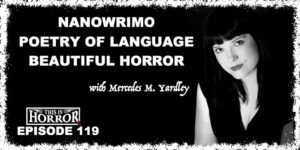 tih-119-mercedes-m-yardley-on-nanowrimo-the-poetry-of-language-and-beautiful-horror