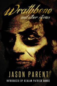 Wrathbone and other stories - Jason Parent - cover