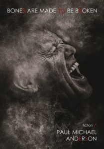 Bones Are Made to be Broken - Paul Michael Anderson - cover