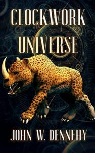 Clockwork Universe - John W. Dennehy - cover