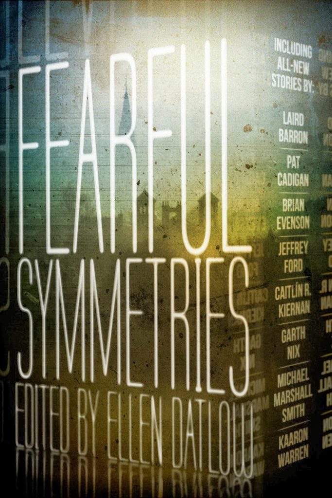Fearful Symmetries, edited by Ellen Datlow - cover