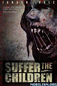 Suffer the Children - Janden Hale - cover