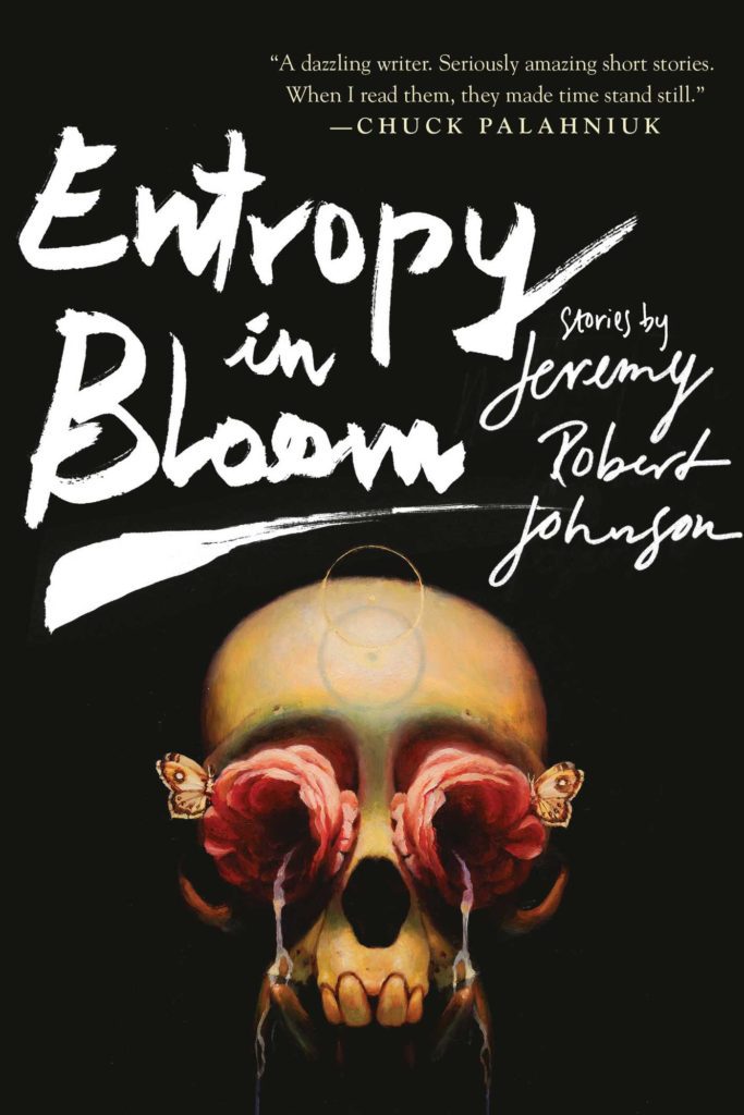 Entropy in Bloom by Jeremy Robert Johnson - cover