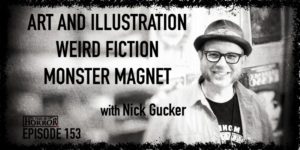 TIH 153 Nick Gucker on Art and Illustrations, Weird Fiction, and Monster Magnet