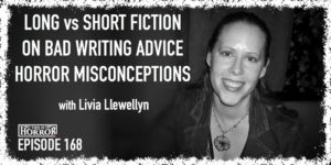 TIH 168: Livia Llewellyn on Long vs Short Fiction, Bad Writing Advice, and Horror Misconceptions