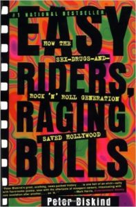 Easy Riders, Raging Bulls by Peter Biskind