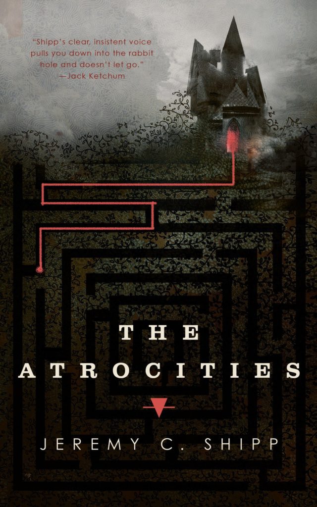 The Atrocities by Jeremy C. Shipp -cover