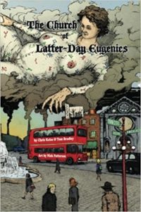 The Church of Latter-Day Eugenics by Tom Bradley and Chris Kelso- cover