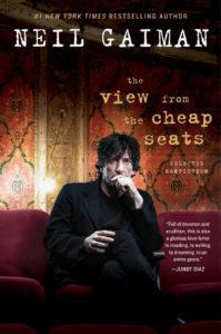 The View from the Cheap Seats by Neil Gaiman