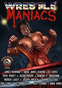 Wrestle Maniacs, edited by Adam Howe - cover