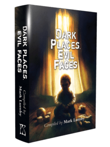 Dark Places Evil Faces
