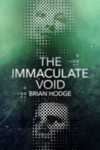 The Immaculate Void by Brian Hodge - cover