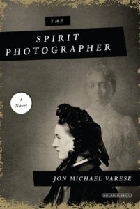 The Spirit Photographer by Jon Michael Varese - cover
