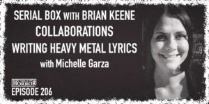TIH 206 Michelle Garza on Serial Box with Brian Keene, Collaborations, and Writing Heavy Metal Lyrics