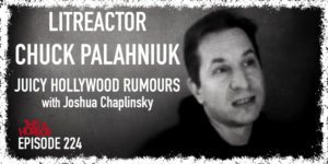 TIH 224 Joshua Chaplinsky on LitReactor, Chuck Palahniuk, and Juicy Hollywood Rumours