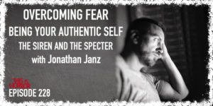 TIH 228 Jonathan Janz on Overcoming Fear, Being Your Authentic Self, and The Siren and the Specter