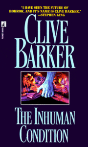 The Inhuman Condition by Clive Barker