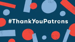 #ThankYouPatrons