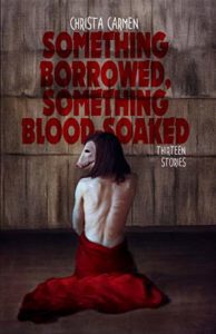 Book Review: Something Borrowed, Something Blood-Soaked by Christa Carmen - cover