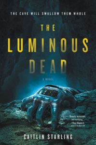 The Luminous Dead by Caitlin Starling -cover