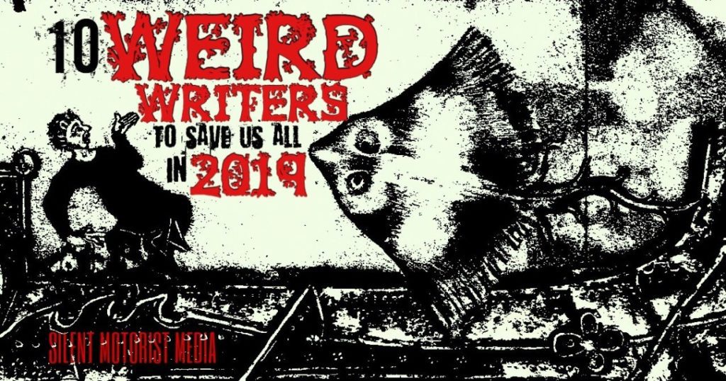10WeirdWriterstoSaveusAll