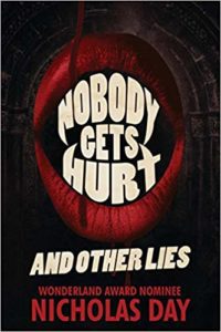 Nobody Gets Hurt and Other Lies by Nicholas Day - cover