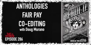 TIH 286: Doug Murano on Anthologies, Fair Pay, and Co-Editing
