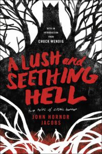 A Lush and Seething Hell by John Hornor Jacobs cover