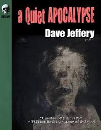 A Quiet Apocalypse by Dave Jeffery - cover