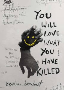 You Will Love What You Have Killed by Kevin Lambert - cover