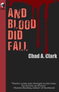 And Blood Did Fall CHAD A CLARK EBOOK COVER AUGUST 2020
