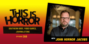 TIH 368 John Hornor Jacobs on Southern Gods, Video Games, and Journalstone