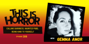 TIH 388 Gemma Amor on Calling Darkness, Haunted Pubs, and Being Kind To Yourself